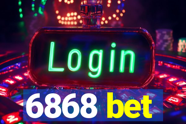 6868 bet